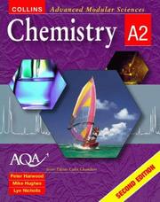 Cover of: Chemistry A2 (Collins Advanced Modular Sciences) by Lyn Nichols, Mary Ratcliffe, Peter Harwood, Mike Hughes