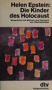 Cover of: Die Kinder des Holocaust: Gespräche mit Söhnen und Töchtern von Überlebenden