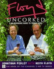 Cover of: Floyd Uncorked by Jonathon Pedley, Keith Floyd