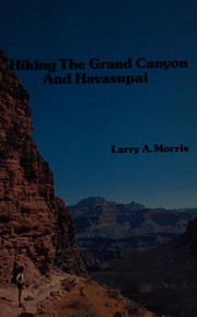 Cover of: Hiking the Grand Canyon and Havasupai