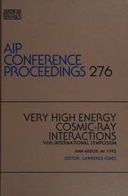 Cover of: Very high energy cosmic-ray interactions: VIIth International Symposium, Ann Arbor, MI, June 21-27, 1992
