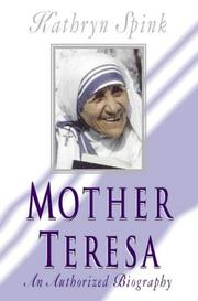 Cover of: MOTHER TERESA: AN AUTHORIZED BIOGRAPHY