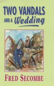 Cover of: Two vandals and a wedding by Fred Secombe