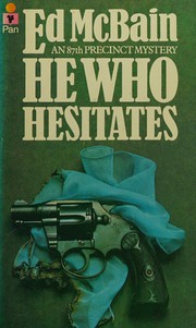 Cover of: He who hesitates: an 87th Precinct mystery novel