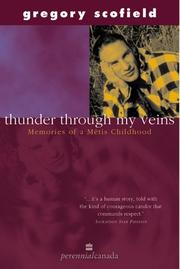 Cover of: Thunder through my veins by Gregory A. Scofield