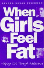 When Girls Feel Fat by Sandra Friedman