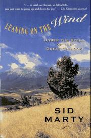 Leaning on the wind by Sid Marty