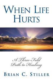 When Life Hurts by Brian C. Stiller