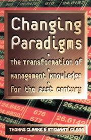 Cover of: Changing Paradigms by Thomas Clarke, Stewart Clegg, Clarke/Cle