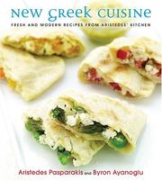 Cover of: New Greek Cuisine by Aristedes Pasparakis, Byron Ayanoglu