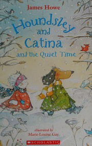 Cover of: Houndsley and Catina and the quiet time by James Howe