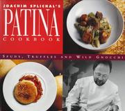 Cover of: Joachim Splichal's Patina Cookbook by Joachim Splichal, Charles Perry
