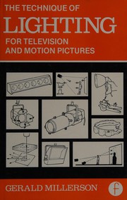 Cover of: The technique of lighting for television and motion pictures