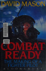 Cover of: Combat ready: the making of a fighter pilot