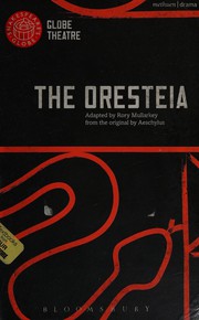 Cover of: Oresteia by Aeschylus, Rory Mullarkey