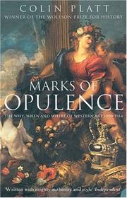 Cover of: Marks of Opulence: The Why, When and Where of Western Art 1000-1914