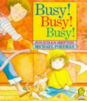 Cover of: Busy! Busy! Busy! by Jonathan Shipton, Michael Foreman