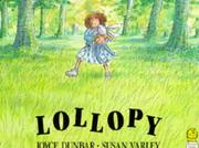 Lollopy by Joyce Dunbar