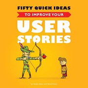 Cover of: Fifty Quick Ideas to Improve Your User Stories by Gojko Adzic, David Evans, Nikola Korac