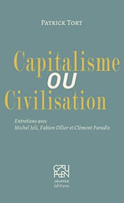 Cover of: Capitalisme ou Civilisation by Patrick Tort, Clément Paradis