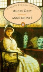 Cover of: Agnes Grey (Penguin Popular Classics) by Anne Brontë