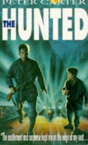 Cover of: The Hunted by Peter Carter, Peter Carter, Peter Carter