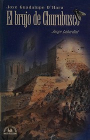 Cover of: José Guadalupe O'Hara: el brujo de Churubusco