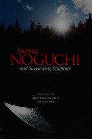 Cover of: Isamu Noguchi and Skyviewing sculpture: proceedings of symposia and special lectures
