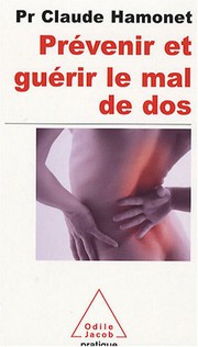 Cover of: Prévenir et guérir le mal de dos