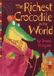 Cover of: The Richest Crocodile in the World by Daniel Postgate