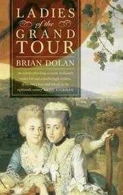 Cover of: LADIES OF THE GRAND TOUR by Brian Dolan
