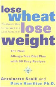 Cover of: Lose Wheat, Lose Weight by Antoinette Savill