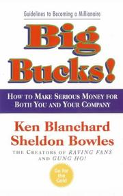 Cover of: Big Bucks! (One Minute Manager) by Kenneth H. Blanchard, Sheldon Bowles