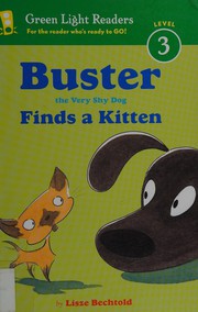 Cover of: Buster the very shy dog finds a kitten by Lisze Bechtold