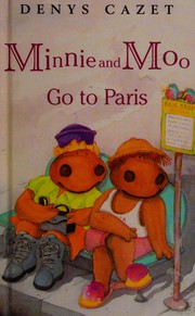 Cover of: Minnie and Moo Go to Paris by Denys Cazet