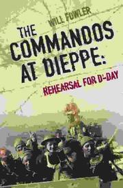 Cover of: The Commandos at Dieppe:  Rehearsal for D-Day