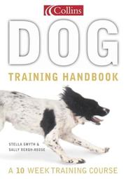 Cover of: Collins Dog Training Handbook by Stella Smyth, Sally Bergh-Roose