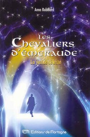 Cover of: Les Chevaliers d'Émeraude 11 by Anne Robillard