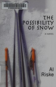 The possibility of snow by Al Riske