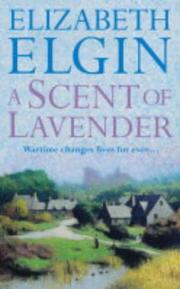 Cover of: A Scent of Lavender by Elizabeth Elgin