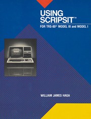 Using SCRIPSIT with the TRS-80 microcomputer model III and modeI by William James Haga