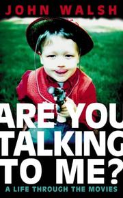 Are you talking to me? by John Walsh