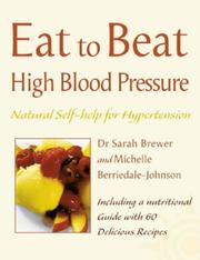Cover of: Eat to Beat High Blood Pressure (Eat to Beat)