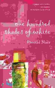 One Hundred Shades of White by Preethi Nair