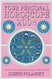 Cover of: Your Personal Horoscope 2004: The Only One-Volume Horoscope You'll Ever Need (Your Personal Horoscope)