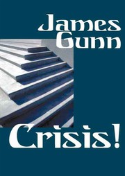 Cover of: Crisis! by by James Gunn