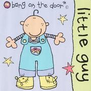 Cover of: Little Guy (Bang on the Door Board Books)