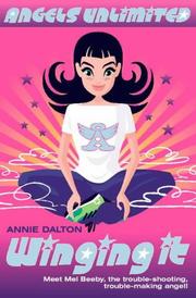 Cover of: Winging It (Angels Unlimited S.) by Annie Dalton
