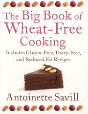 Cover of: The Big Book of Wheat-Free Cooking: Includes Gluten-Free, Dairy-Free, and Reduced Fat Recipes