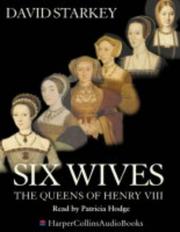 Cover of: Six Wives by David Starkey